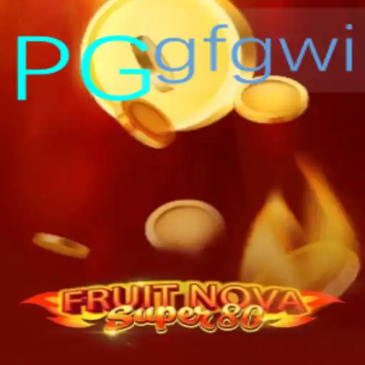 Explorando o Mundo de FruitNovaSuper80 com a Chave para o Sucesso: GFGWIN